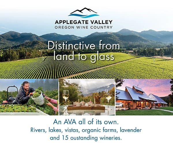 Applegate Valley Oregon Wine Country ad: vineyards, vineyard views, wine tasting, and “Distinctive from land to glass.”