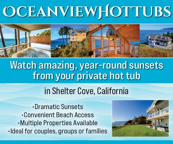 OCEANVIEW HOT TUBS ad: “Watch amazing, year-round sunsets from your private hot tub in Shelter Cove, California”