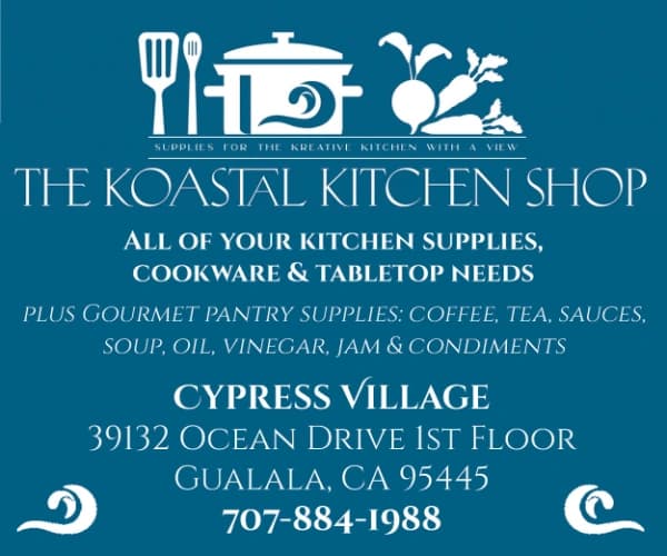Ad for The Koastal Kitchen Shop with address: “Cypress Village, 39132 Ocean Drive 1st Floor, Gualala, CA 95445” and phone “707-884-1988”.